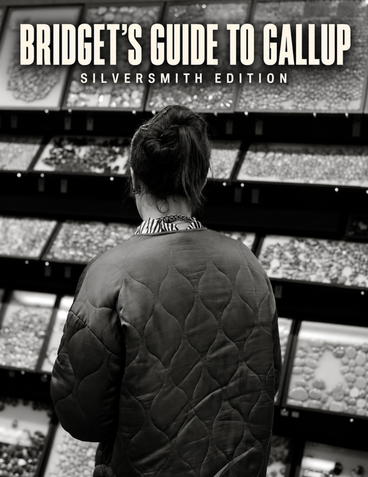 Bridget's Guide To Gallup: Silversmith Edition